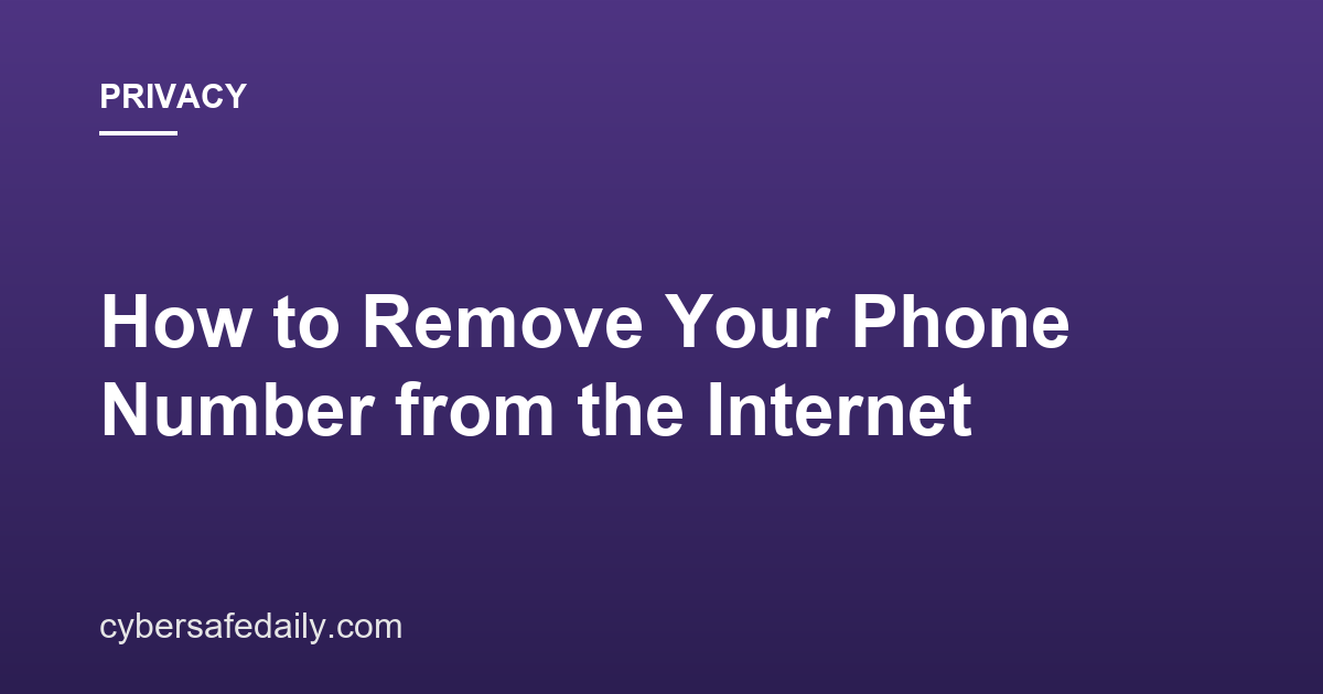How to Remove Your Phone Number from the Internet