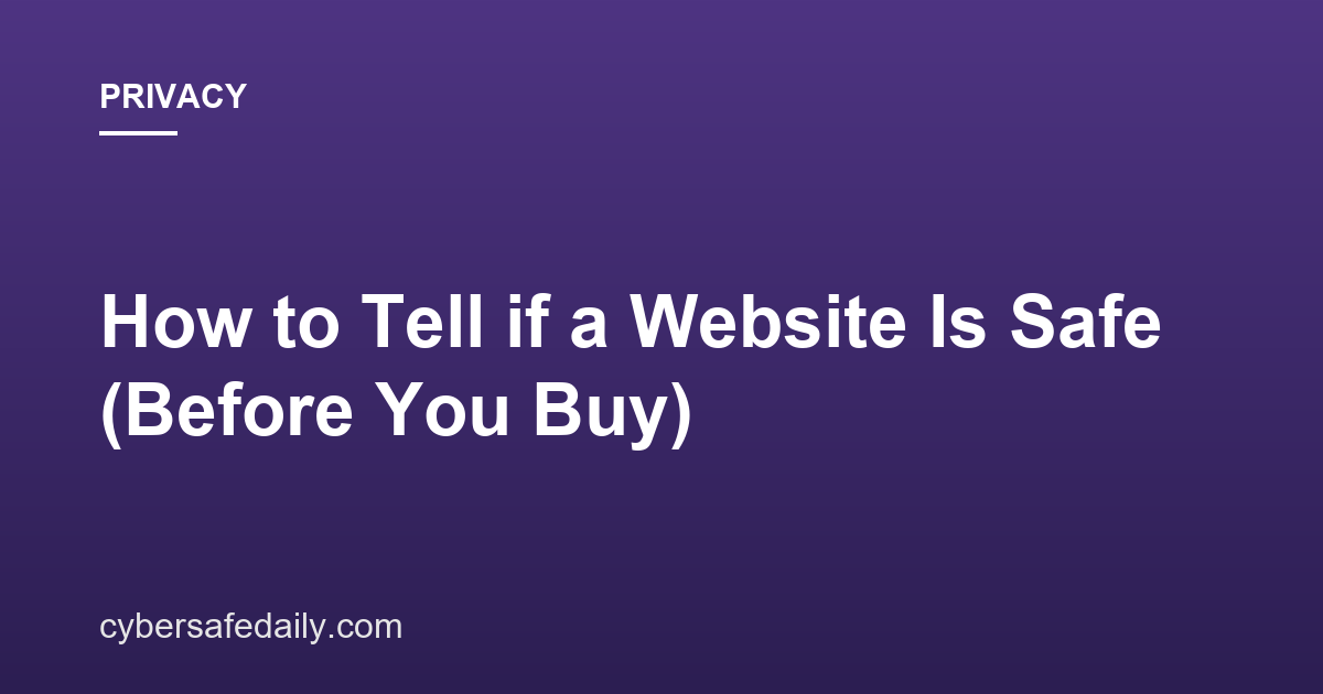 How to Tell if a Website Is Safe (Before You Buy)