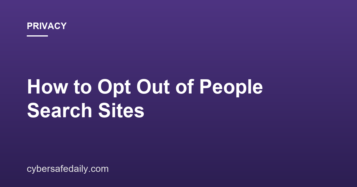 How to Opt Out of People Search Sites